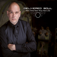 Delivered Soul - New Time New Way New Life (CD 1)