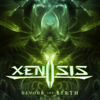 Xenosis (USA) - Devour And Birth