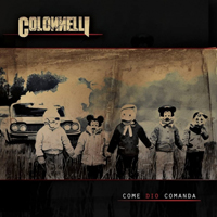 Colonnelli - Come Dio comanda