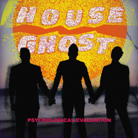 House Ghost - Psychological Evalution (EP)