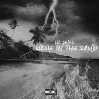 Lil Skies - Name In The Sand (Single)