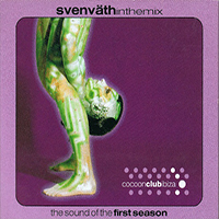 Sven Vath - In The Mix: The Sound Of The First Season