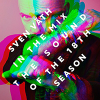 Sven Vath - In The Mix: The Sound Of The 18th Season (CD 2)