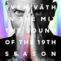 Sven Vath - In The Mix: The Sound of the 19th Season (CD 2)