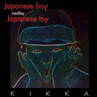 Kikka - Japanese Boy Medley Japanese Toy (12'' Single)