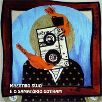 Maestro Sujo E O Sanatorio Gotham - Maestro Sujo E O Sanatorio Got