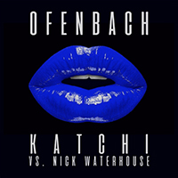 Ofenbach - Katchi (Ofenbach vs. Nick Waterhouse, Remixes) (EP)