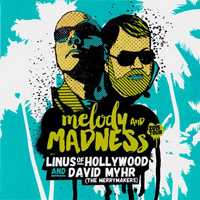 Linus Of Hollywood - Melody & Madness (EP)