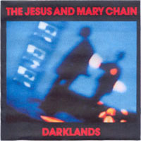 Jesus And Mary Chain - Darklands