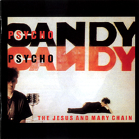 Jesus And Mary Chain - Psychocandy (2011 Deluxe Edition) (CD 1)