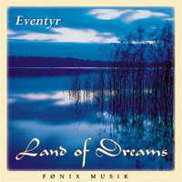 Eventyr - Land Of Dreams