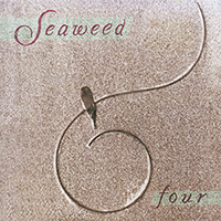 Seaweed - Four