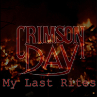 Crimson Day - My Last Rites
