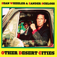 Wheeler, Sean - Other Desert Cities (feat. Zander Schloss)