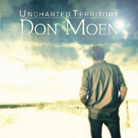 Moen, Don - Uncharted Territory