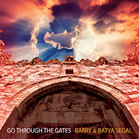 Barry & Batya Segal - Go Through the Gates