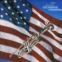 Driscoll, Phil - Celebrate Freedom