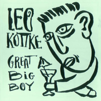Leo Kottke - Great Big Boy