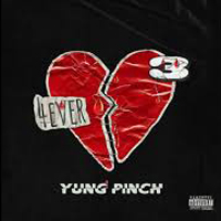 Yung Pinch - #4EVERHEARTBROKE3