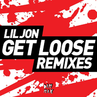 Lil Jon - Get Loose (Remixes)