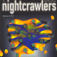 Nightcrawlers (GBR) - Surrender Your Love