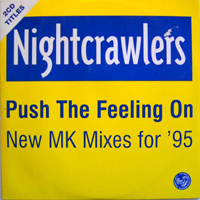 Nightcrawlers (GBR) - Push The Feeling On (New MK Mixes For '95)