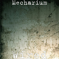 Mecharium - Wired