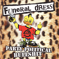 Funeral Dress - Party Political Bullshit
