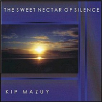 Kip Mazuy - The Sweet Nectar Of Silence