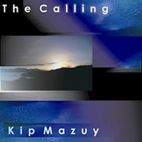 Kip Mazuy - The Calling (CD 1)