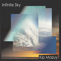 Kip Mazuy - Infinite Sky (CD 1)