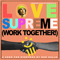 Gallo, Ron  - Love Supreme (Work Together!) (A Reimagined Claudius Mittendorfer Mix)