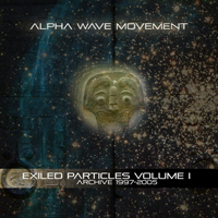 Alpha Wave Movement - Exiled Particles Volume 1
