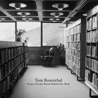 Rosenthal, Tom - Keep A Private Room Behind The Shop