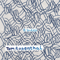 Rosenthal, Tom - B-Sides