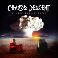 Chaos Descent - A New Clear Dawn