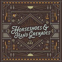 Horseshoes & Hand Grenades - The Ode