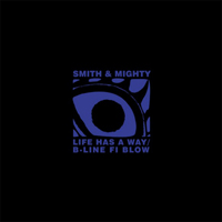 Smith & Mighty - Life Has A Way (Single)