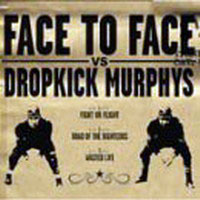 Dropkick Murphys - DKM vs Face To Face [EP] (Split)