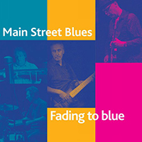 Main Street Blues - Fading To Blue