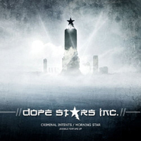 Dope Stars Inc. - Criminal Intents / Morning Star (Limited Edition EP)