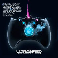 Dope Stars Inc. - Ultrawired