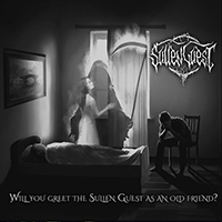 Sullen Guest - Will You Greet The Sullen Guest As An Old Friend? (EP)