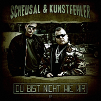 Scheusal & Kunstfehler - Du Bist Nicht Wie Wir (EP)