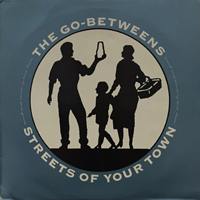 Go-Betweens - Streets Of Your Town (EP)