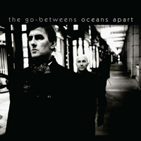 Go-Betweens - Oceans Apart (Limited Edition, CD 2)