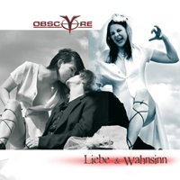 Obsc(y)re (DEU) - Liebe Und Wahnsinn