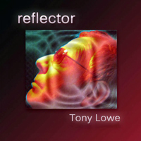 Lowe, Tony - Reflector