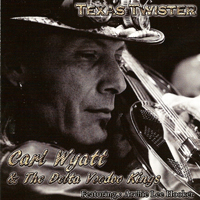 Carl Wyatt & The Delta Voodoo Kings - Texas Twister (Feat.)