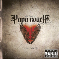 Papa Roach - To Be Loved - The Best Of Papa Roach